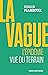 La vague. L'épidémie vue du...