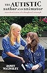 The Autistic Author and Animator: A mother’s view of a daughter’s triumph