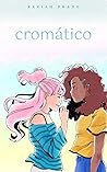 Cromático by Keziah Prado