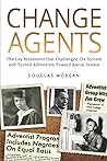 Change Agents: The Lay Movement that Challenged the System and Turned Adventism Toward Racial Justice