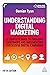 Understanding Digital Marketing: A Complete Guide to Engaging Customers and Implementing Successful Digital Campaigns