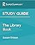 Study Guide: The Library Book by Susan Orlean (SuperSummary)