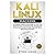 Kali Linux Hacking: A Complete Step by Step Guide to Learn the Fundamentals of Cyber Security, Hacking, & Penetration Testing. Includes Valuable Basic Networking Concepts