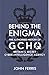 Behind the Enigma: The Authorized History of GCHQ, Britain’s Secret Cyber-Intelligence Agency