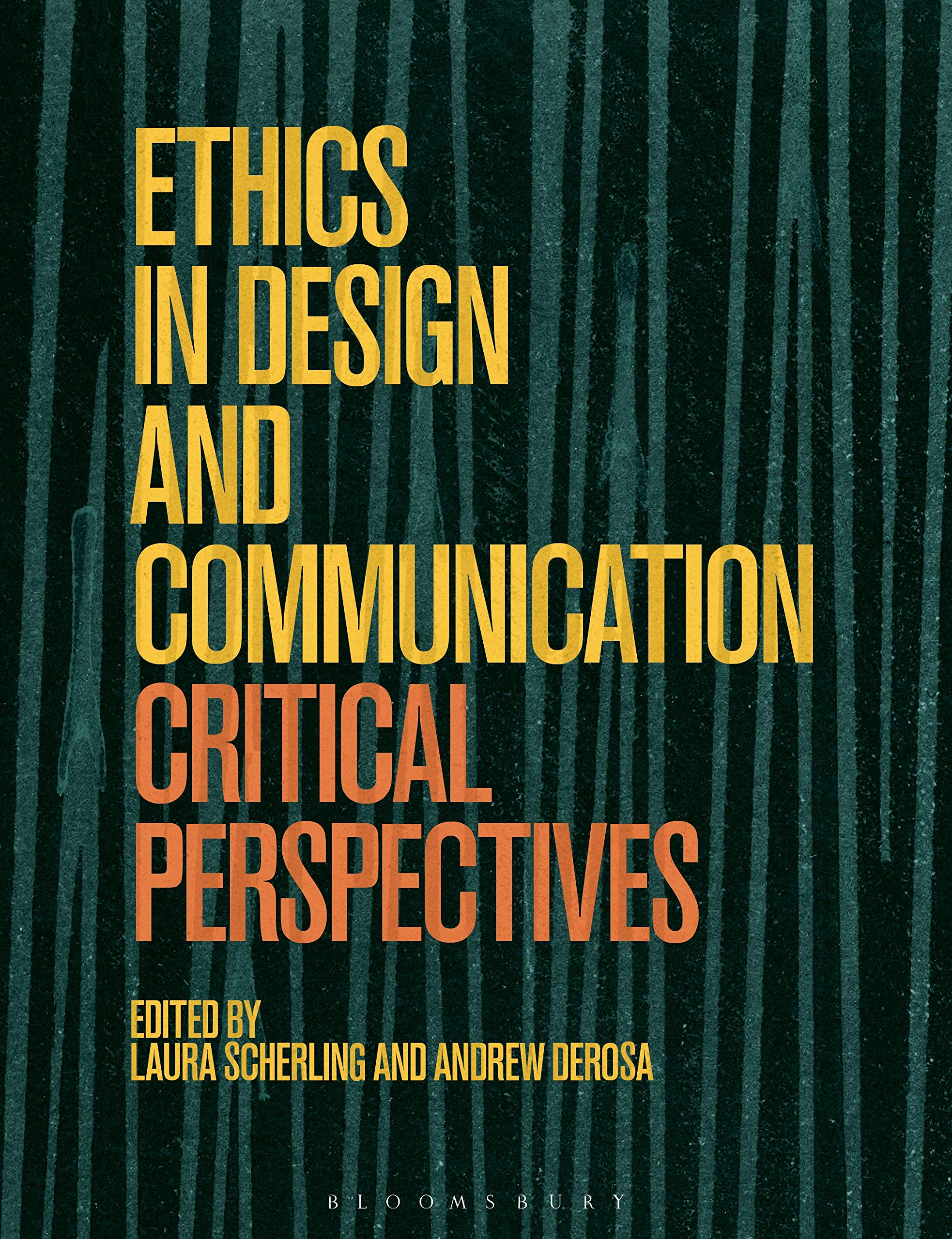 Ethics in Design and Communication: Critical Perspectives (Kindle Edition)