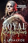 Royal Revolution by A.L. Davroe