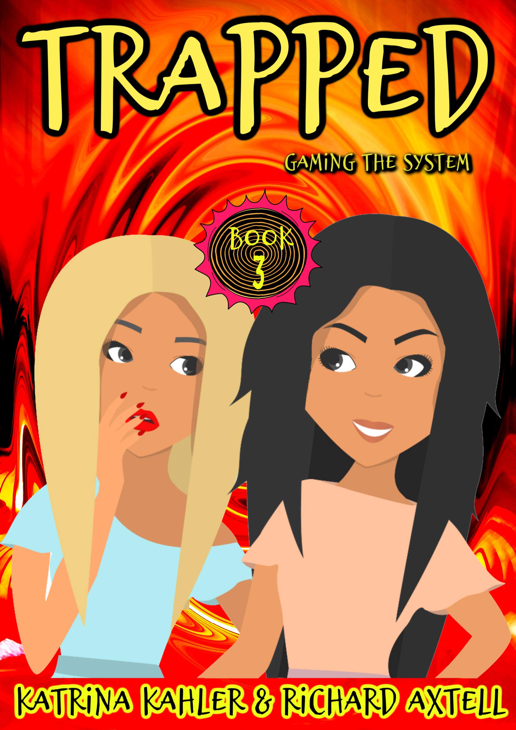 TRAPPED Book 3 - Gaming The System (Kindle Edition)