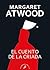 El cuento de la criada by Margaret Atwood El cuento de la criada by Margaret Atwood