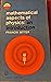 Mathematical aspects of physics: an introduction