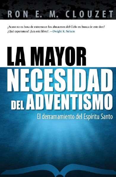 La mayor necesidad del adventismo