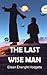 The Last Wise Man