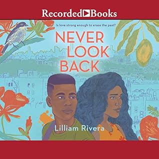 Never Look Back By Lilliam Rivera