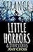 Strange Little Horrors and Other Stories (The Short Story Collections)