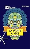 Ta mort à moi