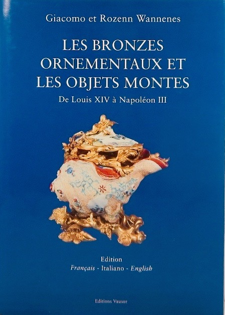 Ornamental Bronzes and 'Objets Montes': From Louis XIV to Napoleon III