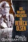 Los relatos policíacos de Rebeca Olsen