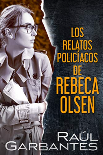 Los relatos policíacos de Rebeca Olsen (Kindle Edition)