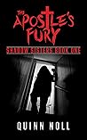 Book cover for The Apostle's Fury: Shadow Sisters Book One (The Shadow Sisters Series 1)