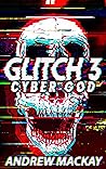 Glitch 3: Cyber G...