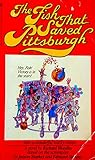 The Fish That Saved Pittsburgh