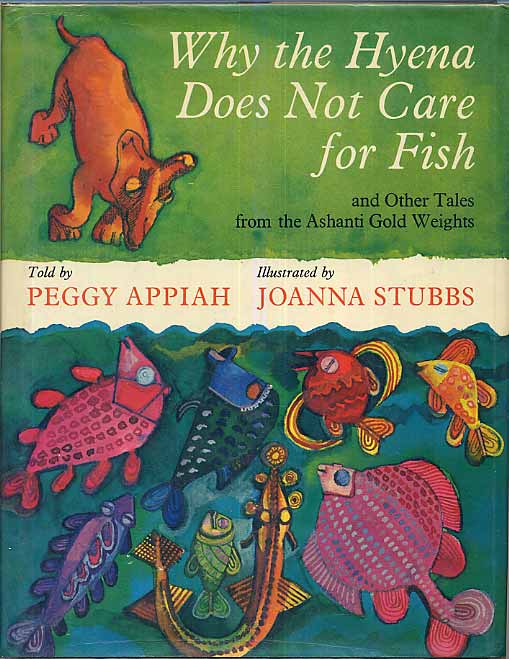 Why the Hyena Does Not Care for Fish, and Other Tales from the Ashanti Gold Weights (Hardcover)