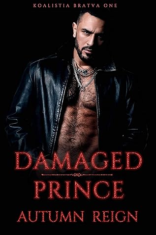 Damaged Prince (Koalistia Bratva #1)