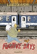 Langosh & Peppi: Fugitive Days