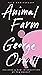 Animal Farm by George Orwell