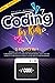CODING FOR KIDS: 2 BOOKS IN 1: Python For Kids And Scratch Coding For Kids. A Beginners Guide to Computer Programming. Have Fun and Learn to Code Quickly, Even If You’Re New To Programming.