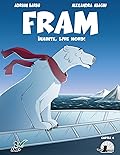 Fram: Inainte, spre Nord! (Fram, ursul polar)