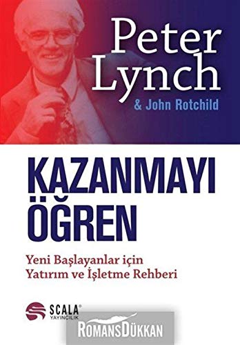 Kazanmayi Ögren; Yeni Baslayanlar icin Yatirim ve Isletme Rehberi (Paperback)