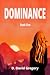 Dominance; Book One, Jules by D. David Gregory