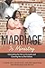 Marriage Is Ministry: Interceding For Him as He Leads and Covering Her as she Follows