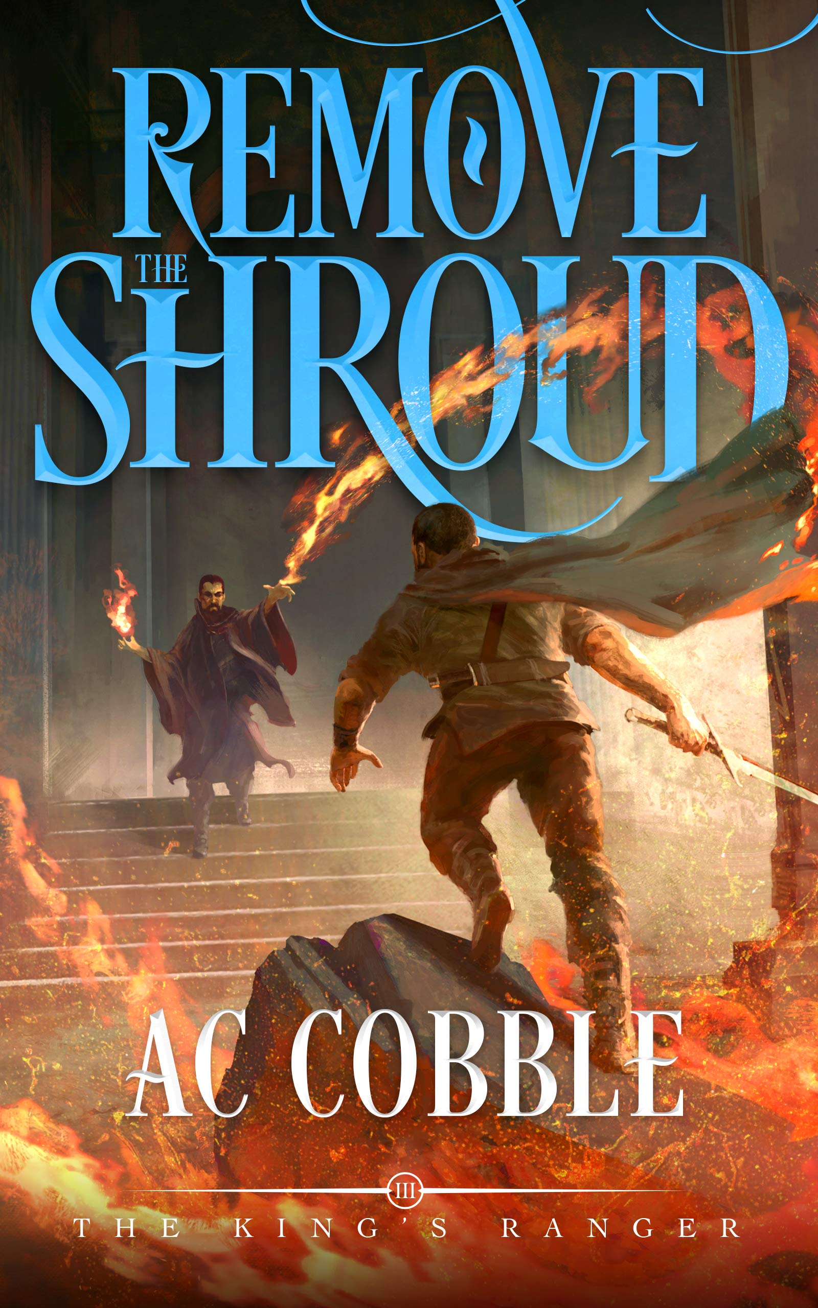 Remove the Shroud (The King's Ranger #3)