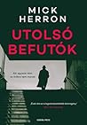 Utolsó befutók by Mick Herron