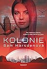 Kolonie by Samantha  Marsden