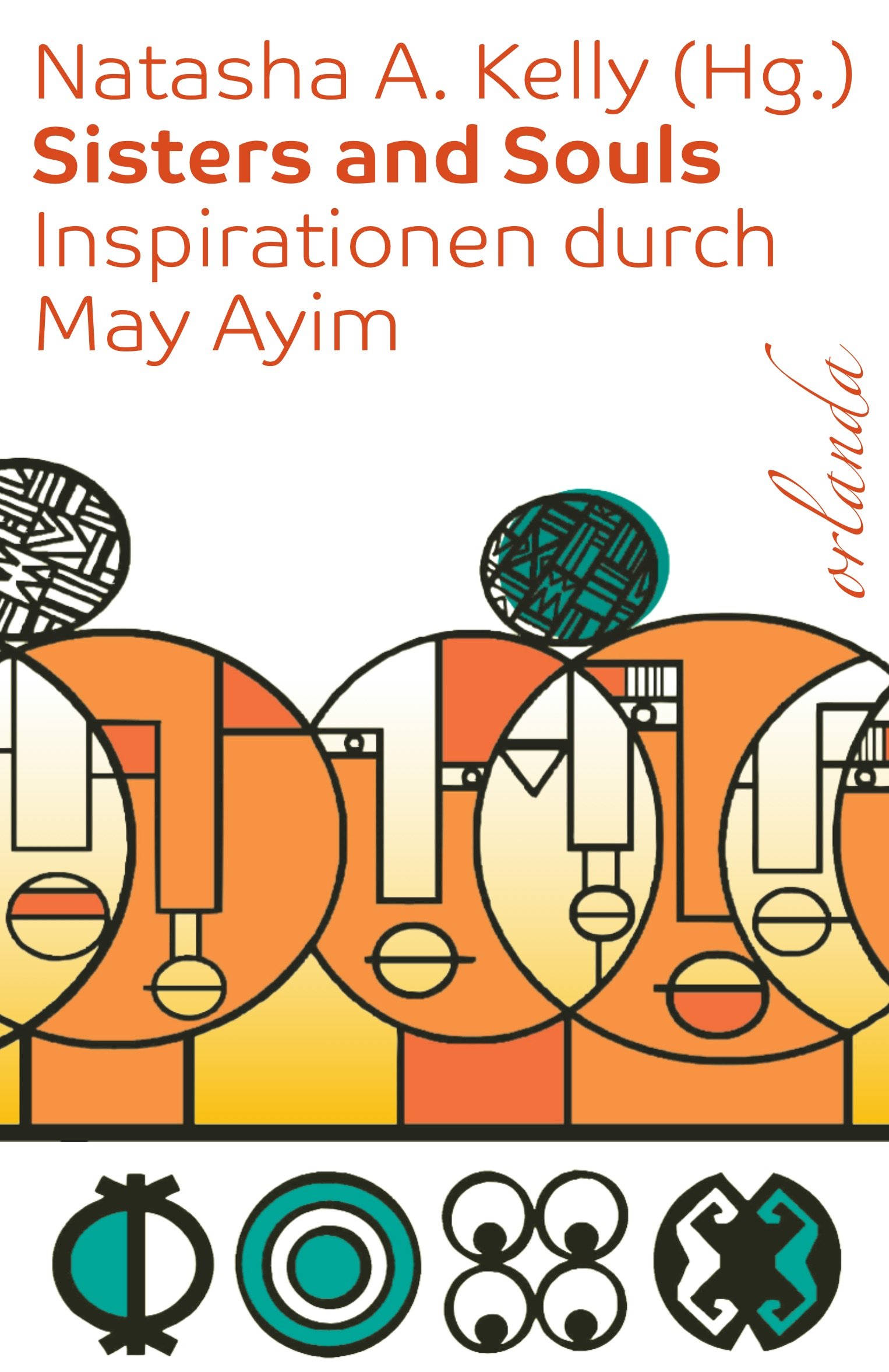 Sisters and Souls. Inspirationen durch May Ayim