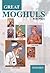 Great Moghuls by Ruth Whyte