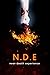 N.D.E: Near death experienc...