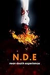 N.D.E: Near death experiences,Life after life,Resurrection