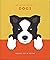 The Little Book of Dogs: Woofs of Wisdom (The Little Books of Lifestyle, Reference & Pop Culture, 5)