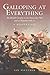 Galloping at Everything: The British Cavalry in the Peninsular War and at Waterloo, 1808-15