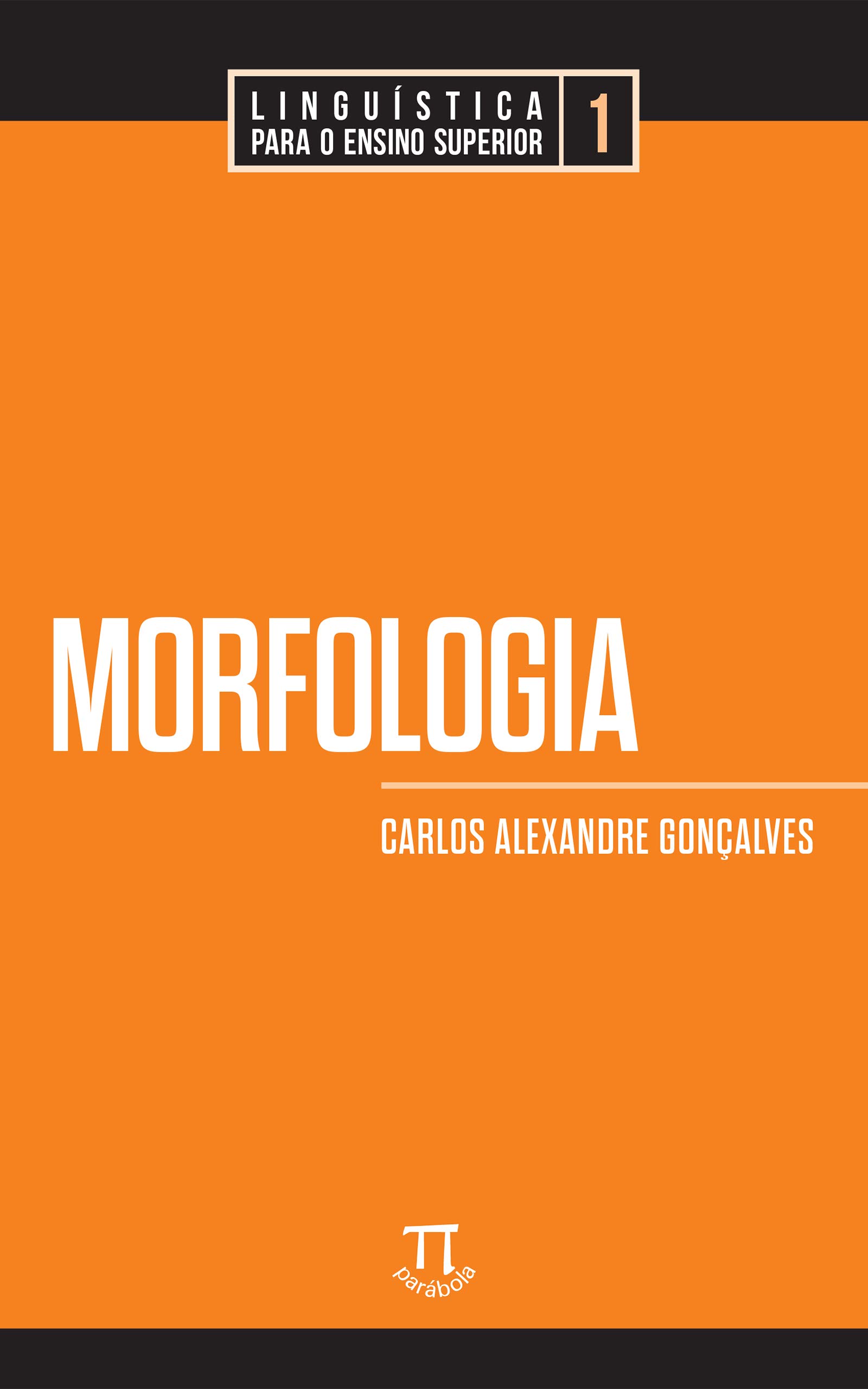 Morfologia (Linguística para o ensino superior Livro 1) (Portuguese Edition)