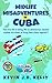 Midlife Misadventures in Cuba: Comedy Travel Memoir Series