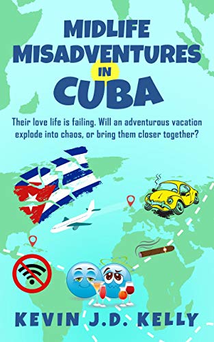 Midlife Misadventures in Cuba: Comedy Travel Memoir Series