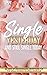 Single Yesterday and Still Single Today by Taliah Aneesah Single Yesterday and Still Single Today by Taliah Aneesah