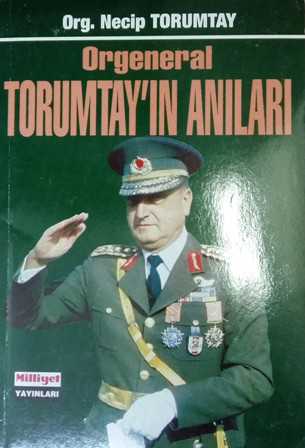Orgeneral Torumtay'ın Anıları