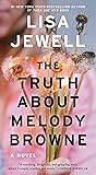 The Truth About Melody Browne by Lisa Jewell The Truth About Melody Browne by Lisa Jewell