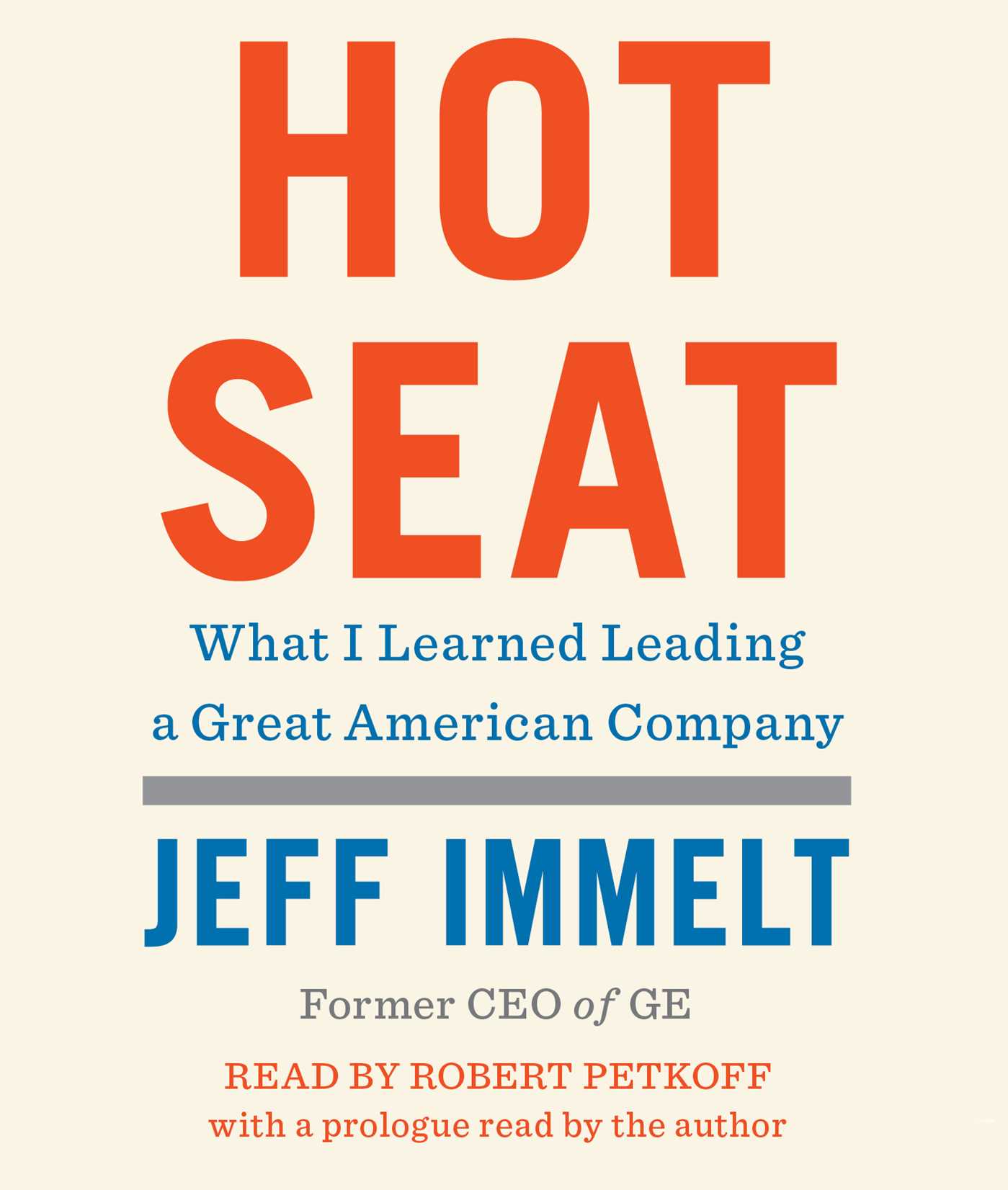 Hot Seat: What I Learned Leading a Great American Company