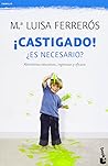 ¡Castigado!: ¿Es necesario?